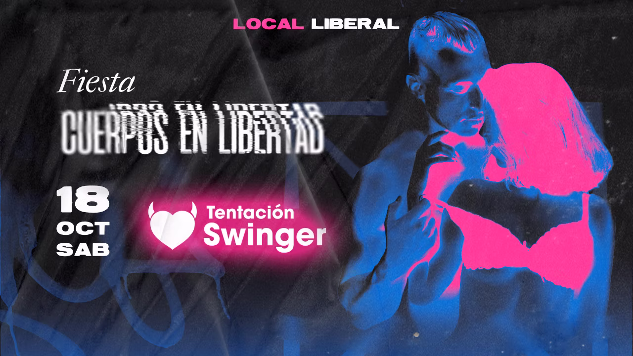 Fiesta Cuerpos en Liberta, Tentación Swinger Torremolinos.